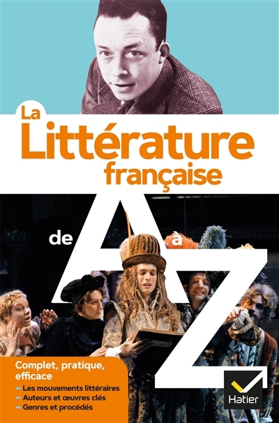 La littérature de A à Z (nouvelle édition) - les auteurs, les oeuvres et les procédés littéraires (B