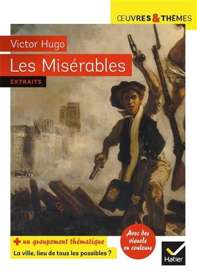 Les Misérables - suivi d'un groupement thématique « La ville, lieu de tous les possibles » (Poche)