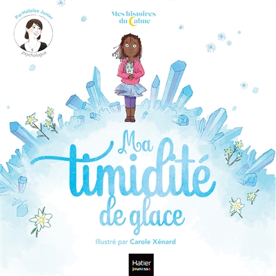 Mes histoires du calme - Ma timidité de glace (Jeunesse)