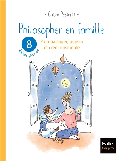 Philosopher en famille - 8 séances de philo-art pour partager, penser et créer ensemble (Broché)