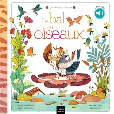 Contes de la nature - Le bal des oiseaux 3/5 ans (Livre lu)