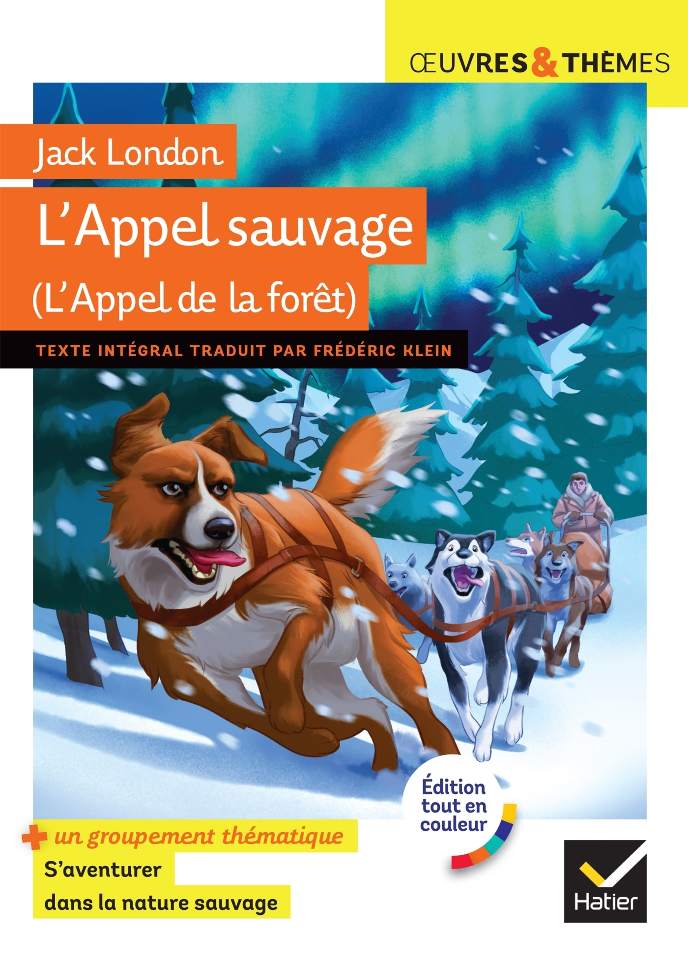 L'Appel de la forêt (L'Appel sauvage) - suivi d'un groupement thématique « S'aventurer dans la natur