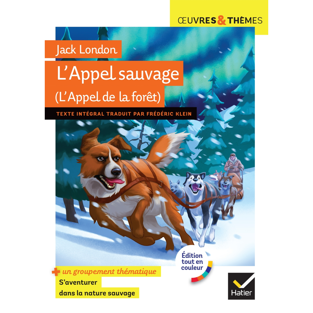 L'Appel de la forêt (L'Appel sauvage) - suivi d'un groupement thématique « S'aventurer dans la natur