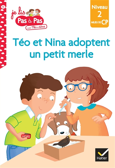 Téo et Nina Milieu CP niveau 2 - Téo et Nina adoptent un petit merle (Poche)