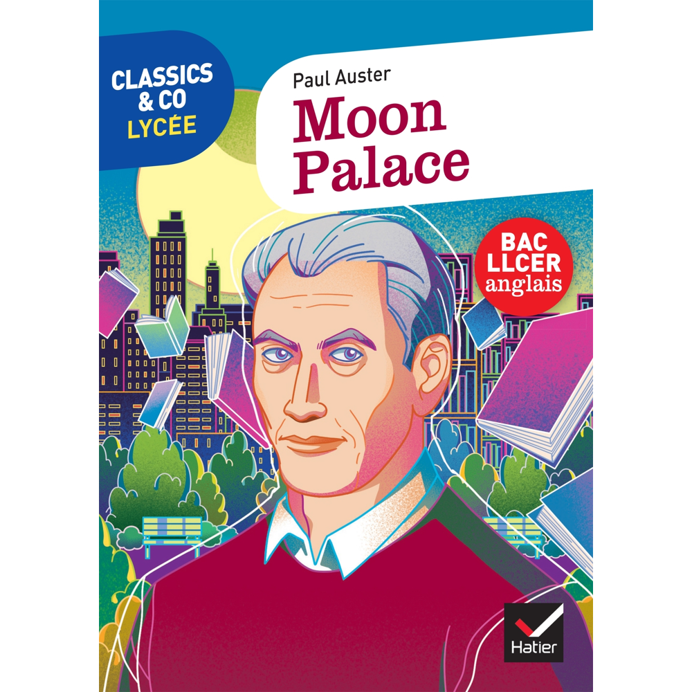 Classics & Co Anglais LLCE 1re - Moon Palace, Paul Auster - Éd. 2022 - Livre élève (Broché)