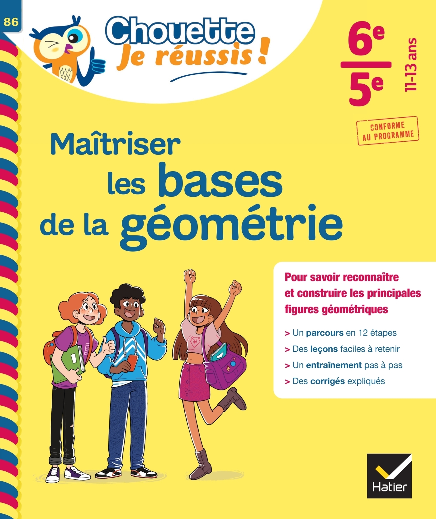 Maîtriser les bases de la géométrie 6e, 5e - Chouette, Je réussis ! - cahier de soutien en maths (co