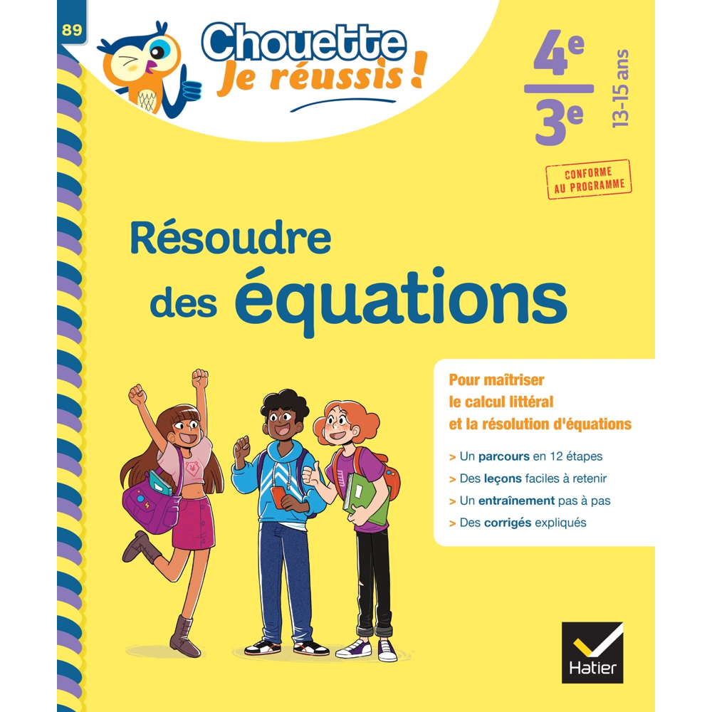 Résoudre des équations 4e, 3e - Chouette, Je réussis ! - cahier de soutien en maths (collège) (Broch