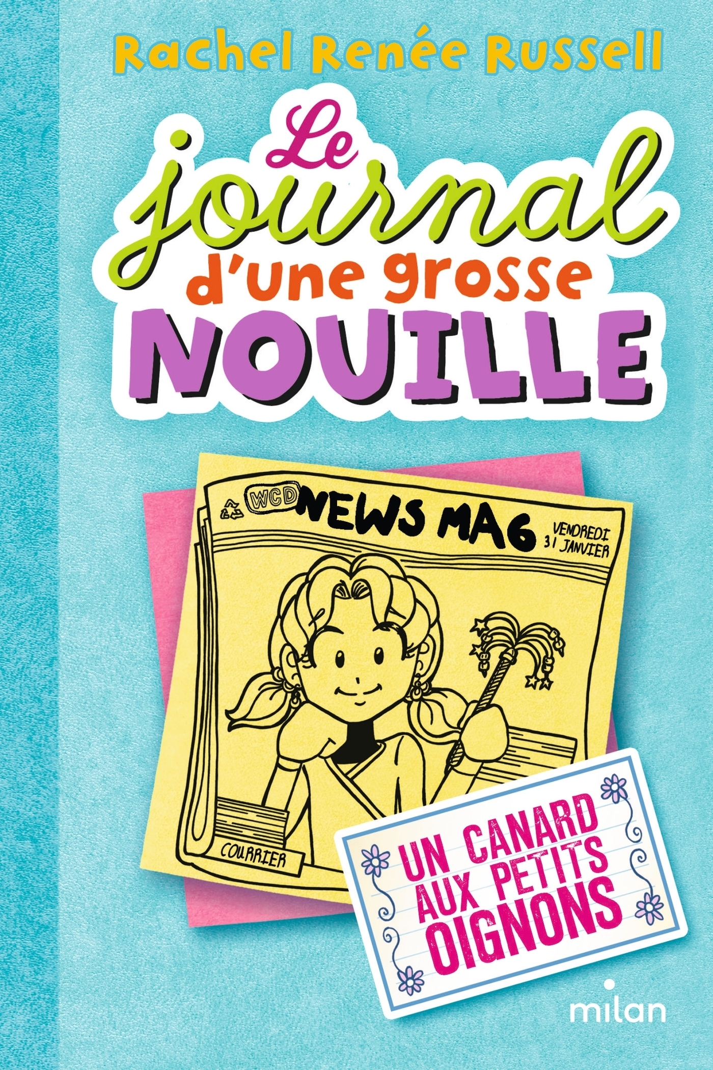 Le journal d'une grosse nouille - Tome 5 : Un canard aux petits oignons : Volume 5, Un canard aux pe