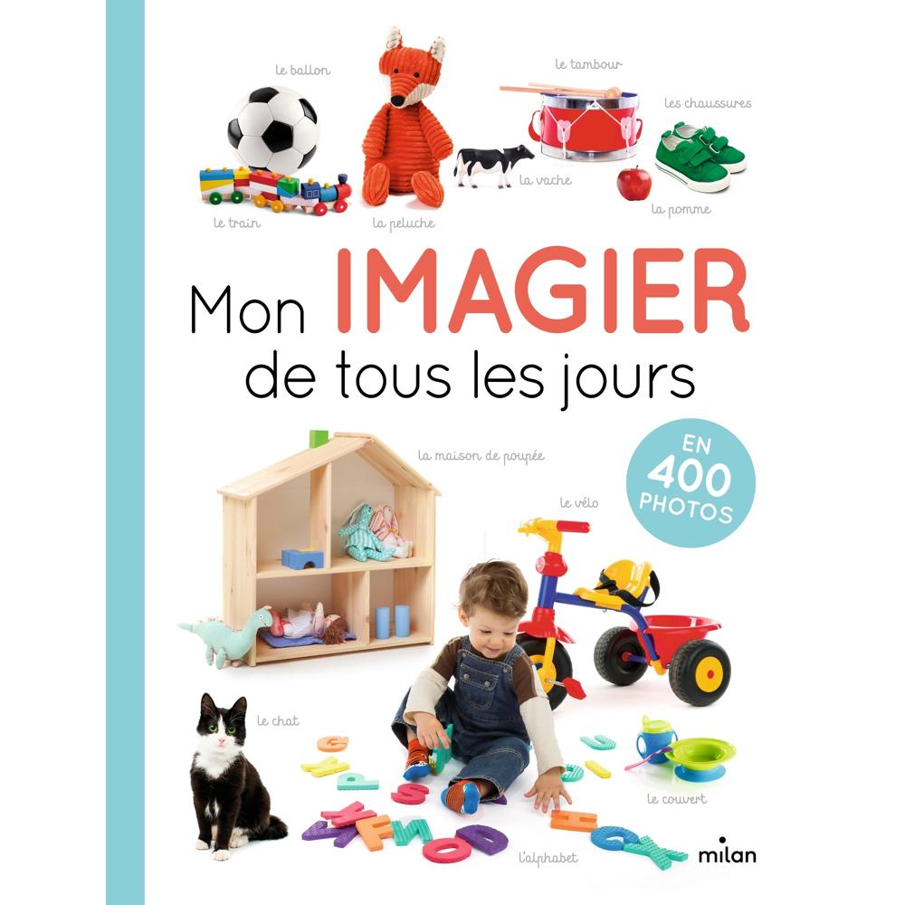 Mon imagier de tous les jours - 400 photos pour apprendre ses premiers mots (Jeunesse)