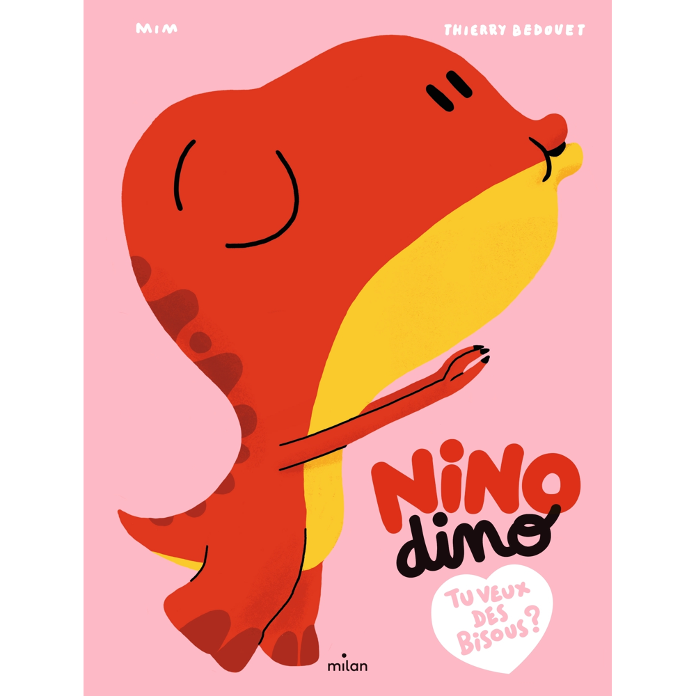 Nino Dino - Tu veux des bisous ? (Jeunesse)