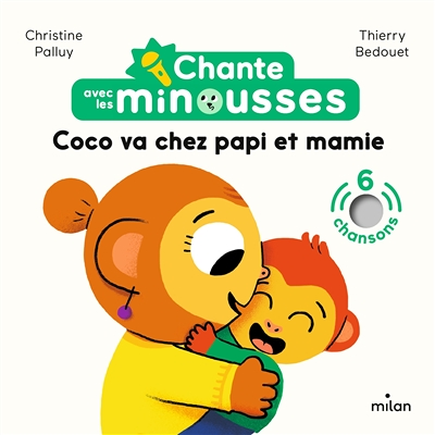 Chante avec les Minousses - Coco va chez papi et mamie (Cartonné)