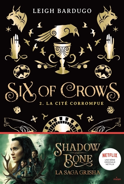 Six of crows, Tome 02 - La cité corrompue (Jeunesse)