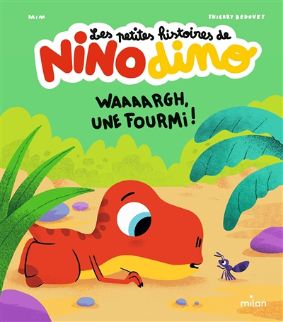 Les petites histoires de Nino Dino - Waaaargh, une fourmi ! (Cartonné)