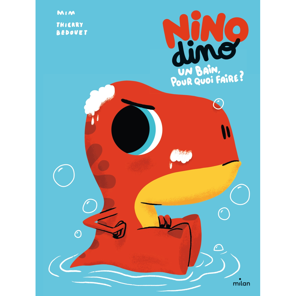 Nino Dino - Un bain, pour quoi faire ? (Cartonné)