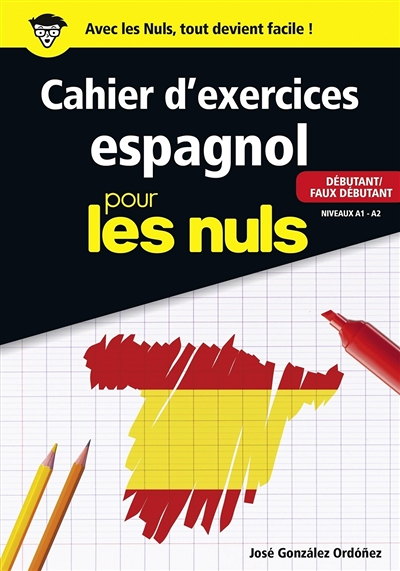 Cahier d'exercices Espagnol pour les nuls - Débutant / Faux débutant - Niveaux A1 - A2 (Broché)