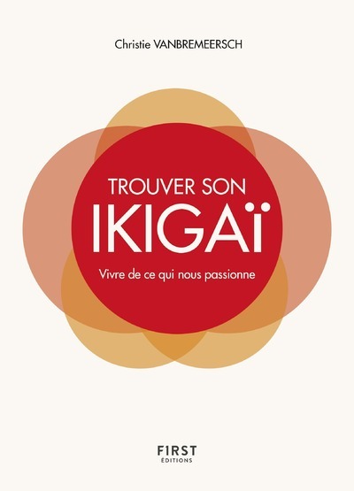 Trouver son Ikigaï - Vivre de ce qui nous passionne (Broché)