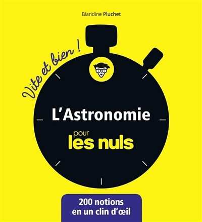 L'astronomie pour les Nuls - Vite et Bien ! (Broché)