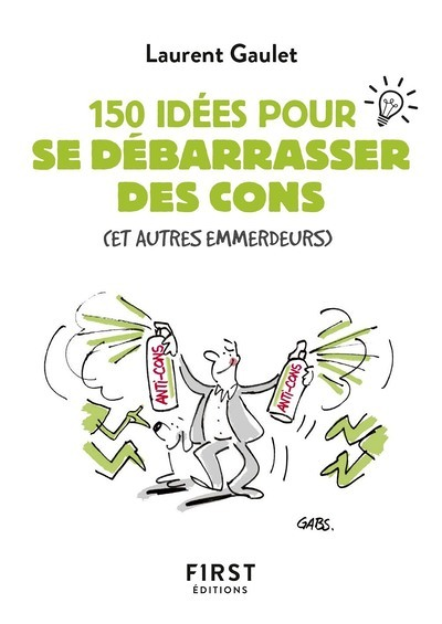Petit livre de - 150 idées pour se débarrasser des cons (Grand format)