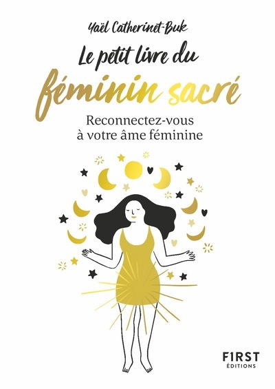 Le Petit Livre du féminin sacré - Reconnectez-vous à votre féminine (Broché)