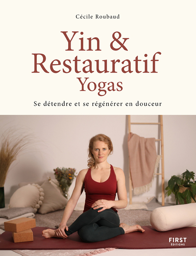 Yin et restauratif Yogas - Se détendre et se régénérer en douceur (Broché)