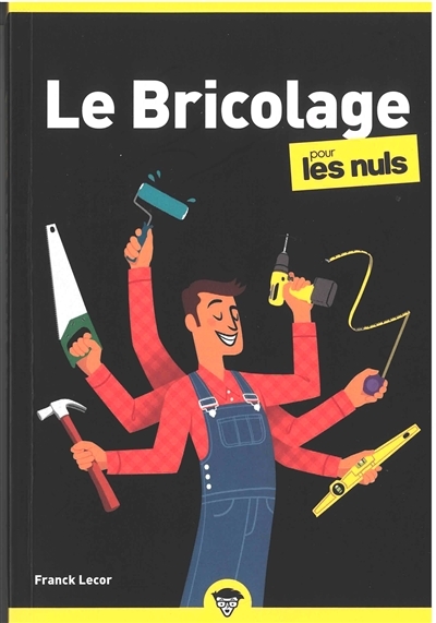 Le bricolage Pour les Nuls Poche, 3ème édition (Poche)