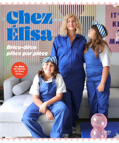 Chez Elisa : brico-déco pièce par pièce ! (Broché)