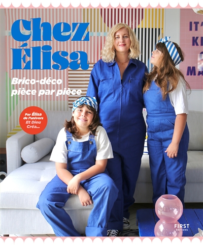 Chez Elisa : brico-déco pièce par pièce ! (Broché)