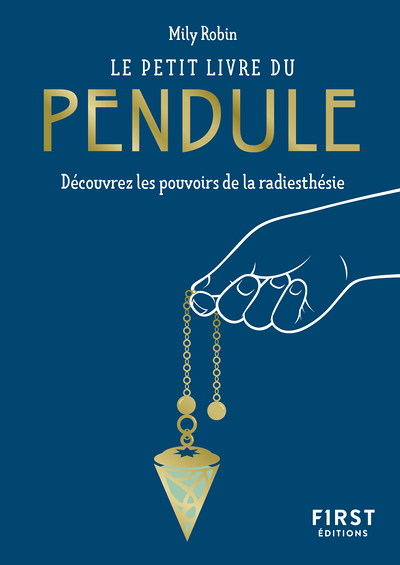 Le Petit Livre du pendule - Découvrez les pouvoirs de la radiesthésie (Broché)