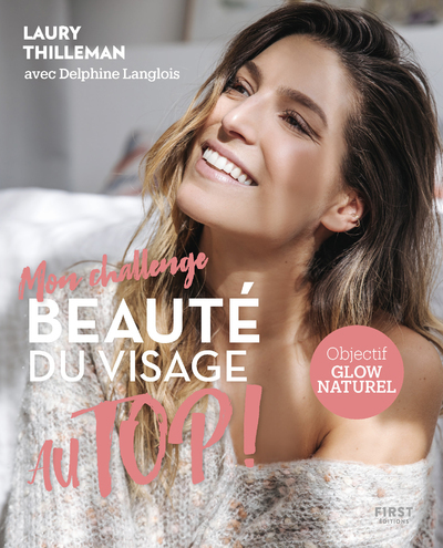Mon challenge Au Top ! Beauté du visage (Broché)