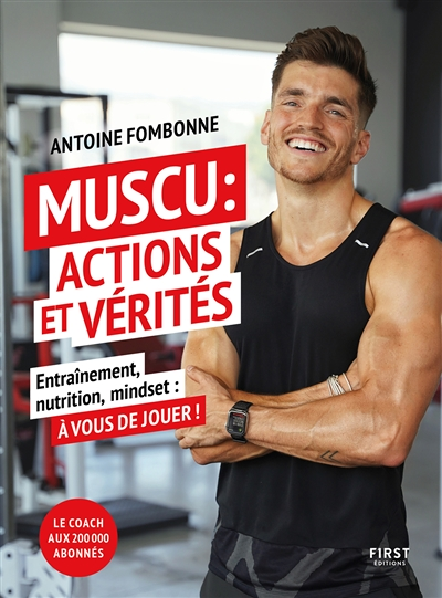 Muscu : Actions et Vérités - Entraînements, nutrition, mindset : à vous de jouer ! (Broché)