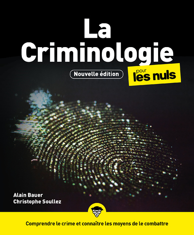 La Criminologie pour les Nuls, 3e édition (Broché)