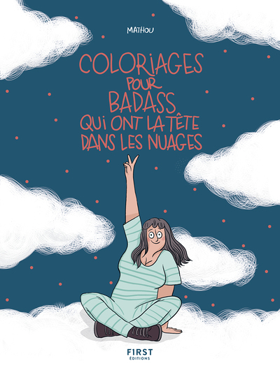 Coloriages pour badass qui ont la tête dans les nuages (Broché)