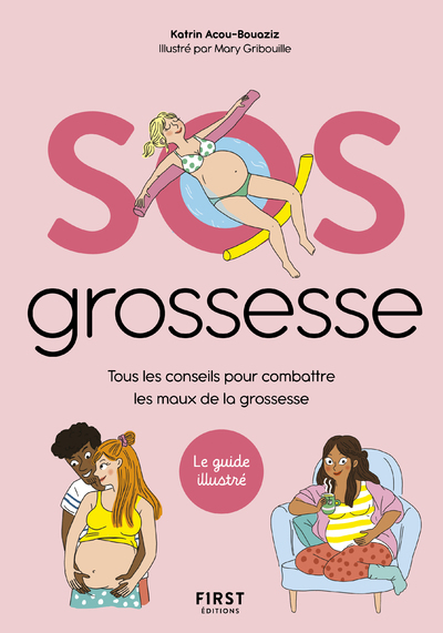SOS Grossesse - Tous les conseils pour combattre les maux de la grossesse (Broché)