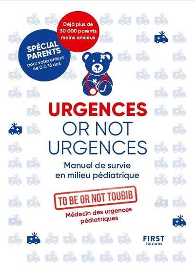 Urgences or not urgences NE - Manuel de survie en milieu pédiatrique (Broché)