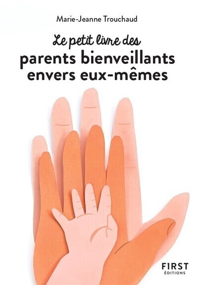 Petit livre des parents bienveillants envers eux-mêmes (Broché)