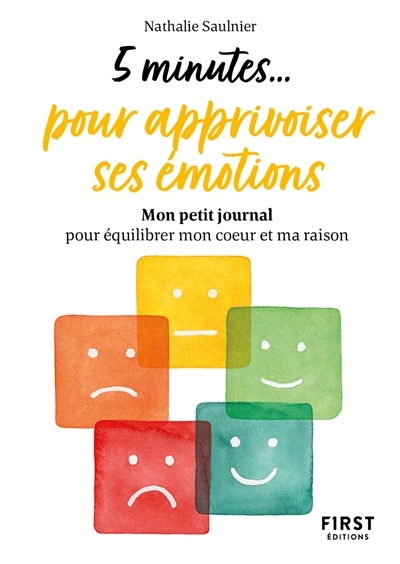 Petit livre - 5 minutes... pour apprivoiser ses émotions (Broché)