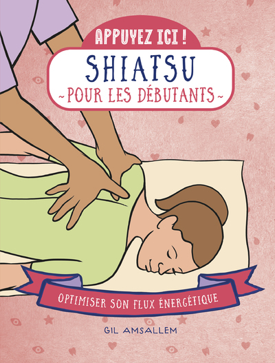 Appuyez ici - Shiatsu pour les débutants (Broché)
