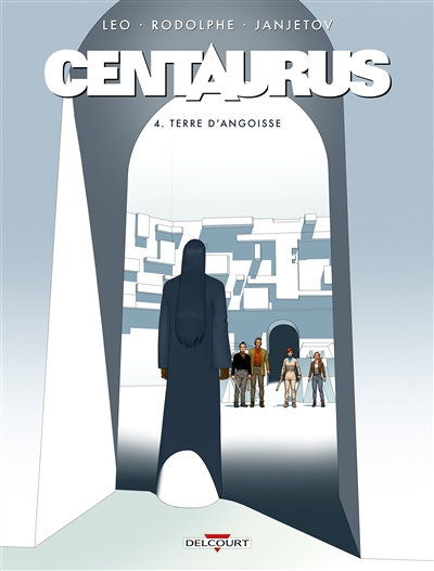Centaurus Tome 4 - Terre d'angoisse (BD)