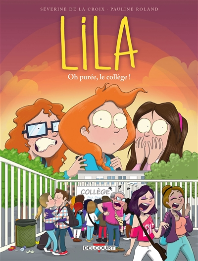 Lila Tome 3 - Oh purée, le collège ! (BD)