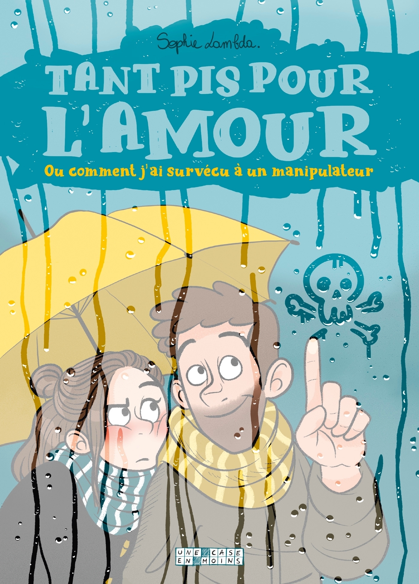 Tant pis pour l'amour. Ou comment j'ai survécu à un manipulateur (BD)