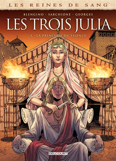 Les Reines de sang - Les trois Julia Tome 3 - La Princesse du Silence (BD)