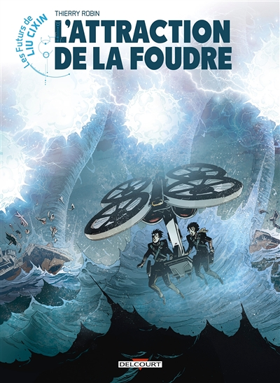 Les Futurs de Liu Cixin - L'Attraction de la foudre (BD)