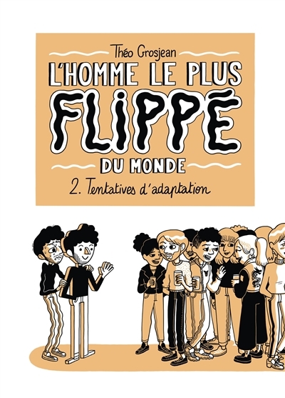 L'Homme le plus flippé du monde Tome 2 (BD)