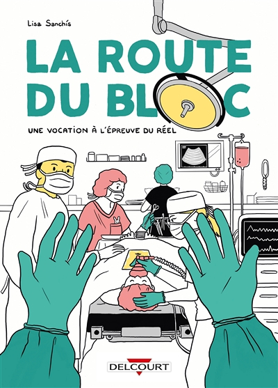La Route du bloc - Une vocation à l'épreuve du réel (BD)