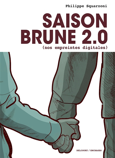 Saison Brune 2.0 (Nos empreintes digitales) (BD)