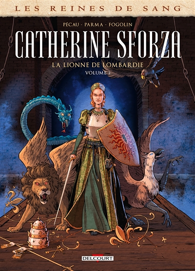 Les Reines de sang - Catherine Sforza, la lionne de Lombardie Tome 2 (BD)