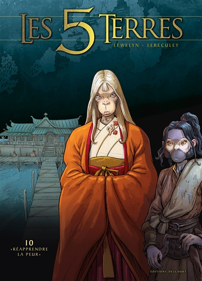 Les 5 terres Tome 10 - Réapprendre la peur (BD)