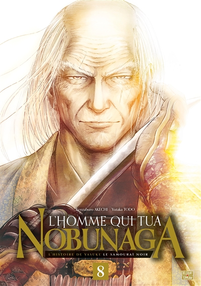L'Homme qui tua Nobunaga Tome 8 (Manga)