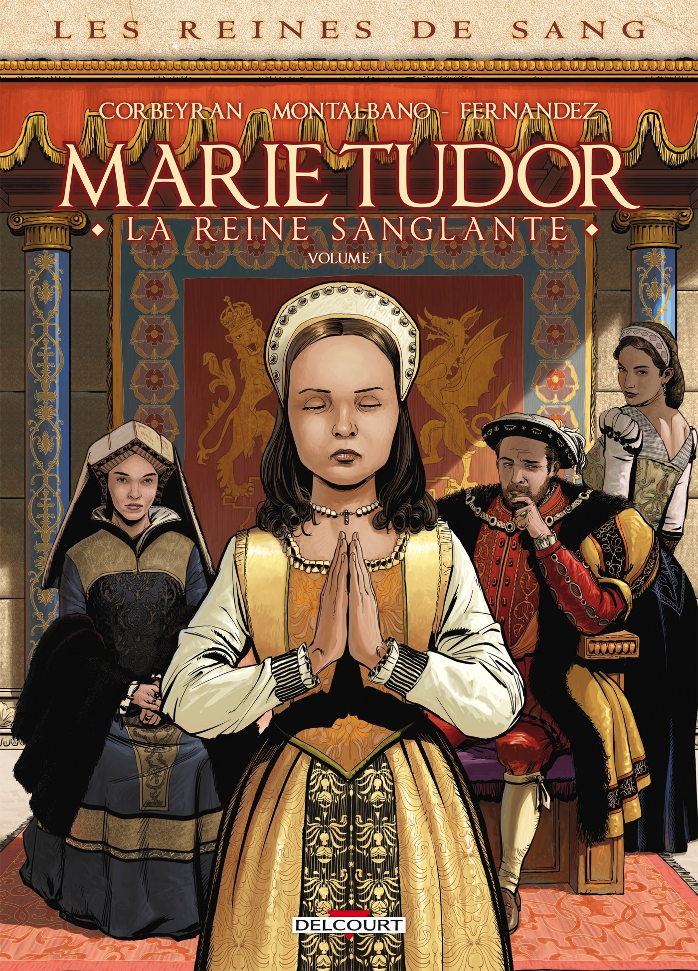 Les Reines de Sang - Marie Tudor Tome 1 La reine sanglante (BD)