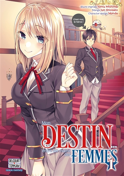 Mon destin... entre les mains des femmes Tome 1 (Manga)